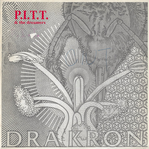 P.I.T.T. & The Dreamers - Drakron