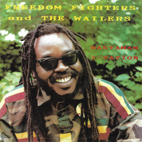 Freedom Fighters And The Wailers - Rastaman I-tation