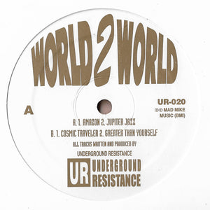 Underground Resistance - World 2 World