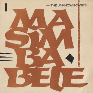 The Unknown Cases - Masimba Bele
