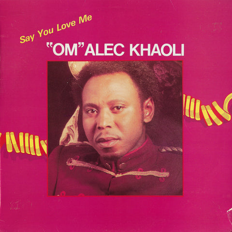 "Om" Alec Khaoli - Say You Love Me
