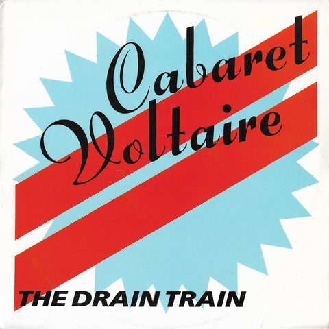 Cabaret Voltaire - The Drain Train