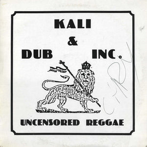 Kali & Dub Inc. - Uncensored Reggae
