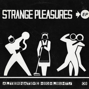 Strange Pleasures EP - Alternative Highlights 01