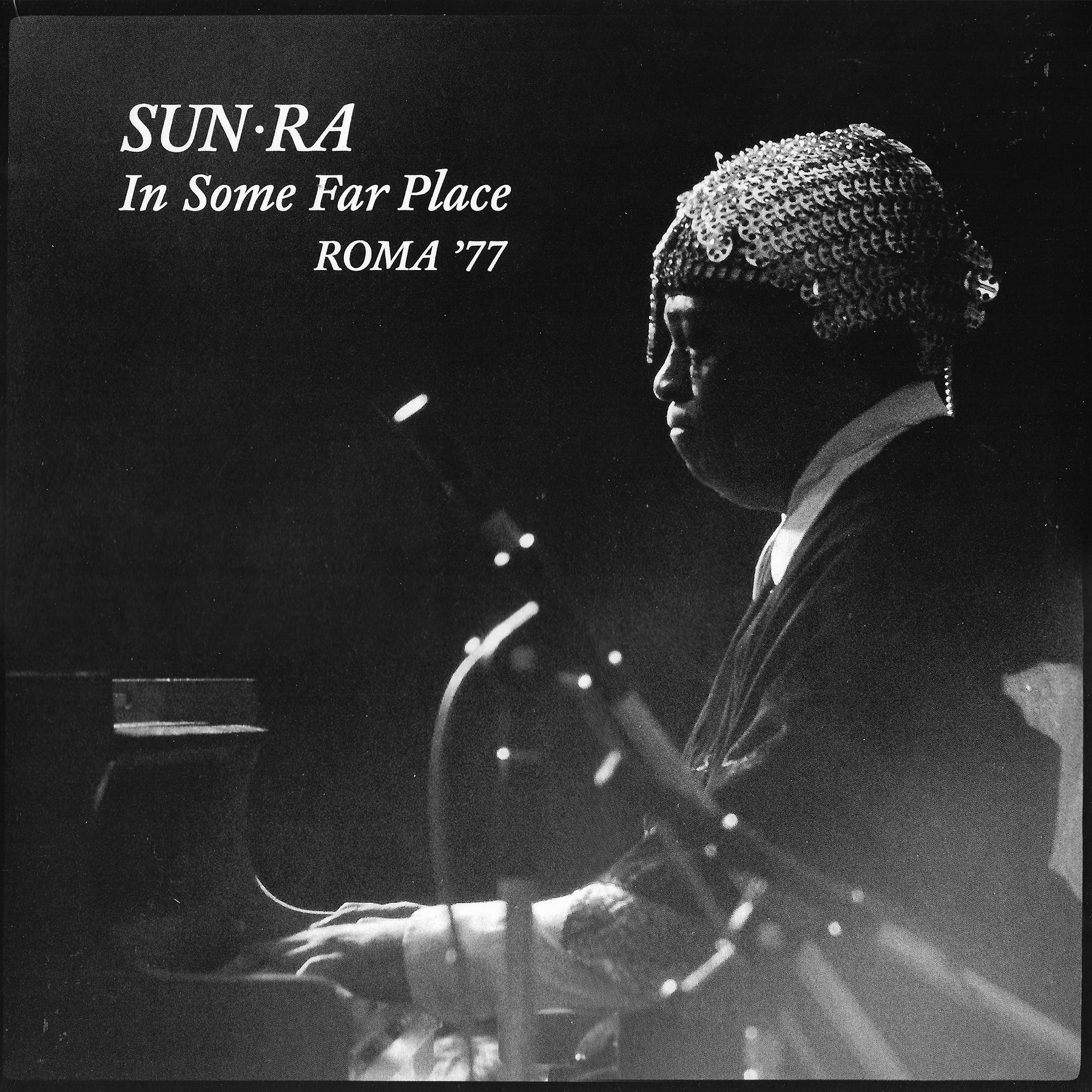 Sun Ra - In Some Far Place: Roma '77