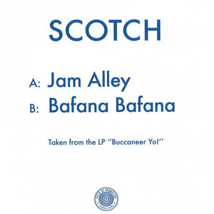 Scotch - Jam Alley / Bafana Bafana