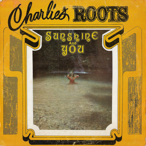 Charlie's Roots - Sunshine And You