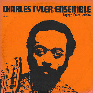 Charles Tyler Ensemble - Voyage From Jericho