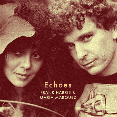 Frank Harris & Maria Marquez - Echoes