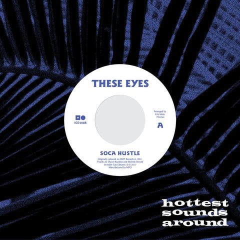 These Eyes - Soca Hustle (ICE 008R)