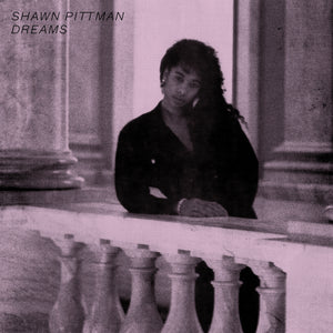 Shawn Pittman - Dreams (ICE 018)