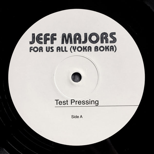 Jeff Majors - Yoka Boka (For Us All) (ICE 015 Test Pressing)