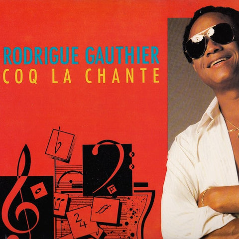 Rodrigue Gauthier - Coq La Chante