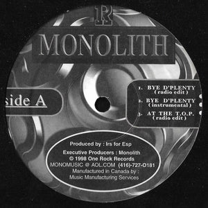 Monolith - Bye D'Plenty