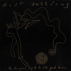 Dust Sessions - The Dangerous Trip To The Little Pink Houses
