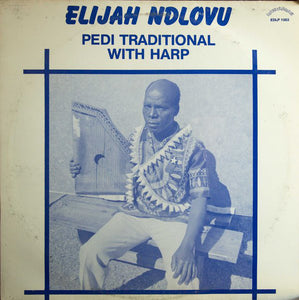 Elijah Ndlovu - Pedi Traditional With Harp