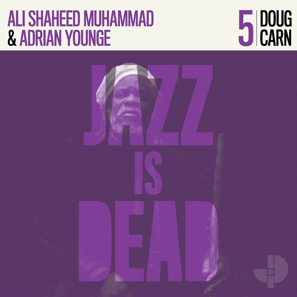 Adrian Younge & Ali Shaheed Muhammad / Doug Carn - Jazz Is Dead 5
