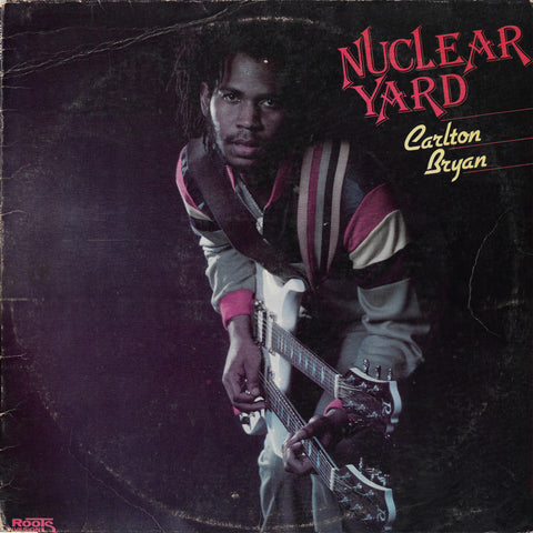 Carlton Bryan - Nuclear Yard