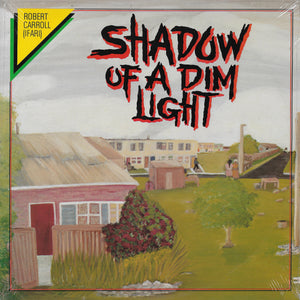 Robert Carroll - Shadow Of A Dim Light